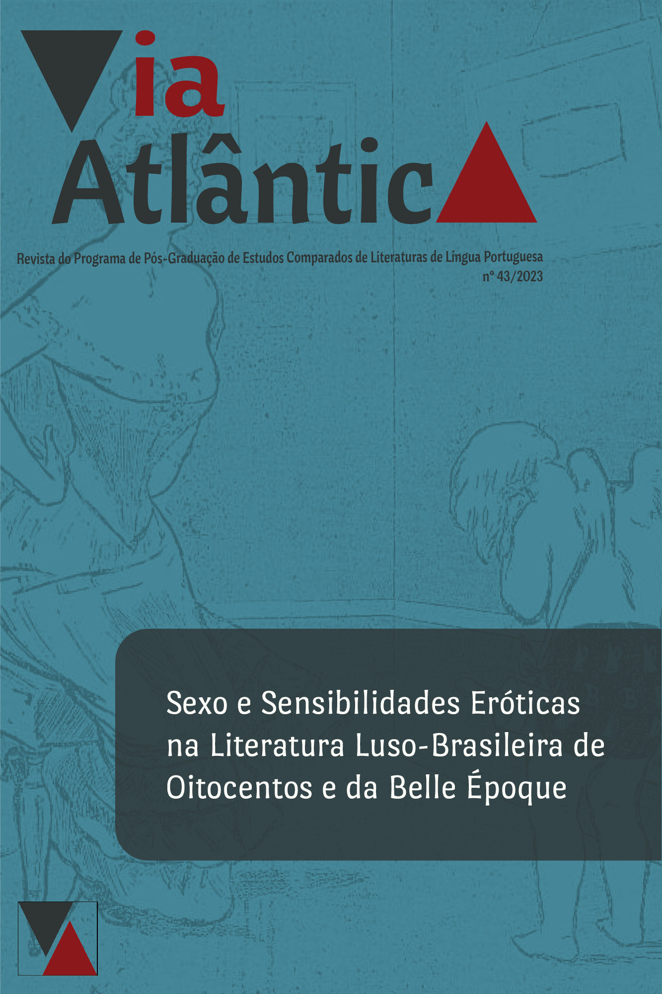 					View Vol. 24 No. 1 (2023): Sexo e sensibilidades eróticas na literatura luso-brasileira de Oitocentos e da Belle Époque
				