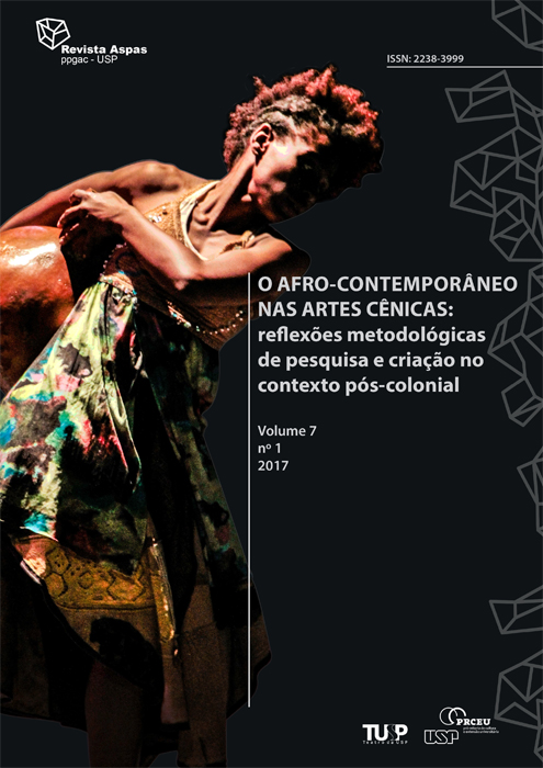 					View Vol. 7 No. 1 (2017): O afro-contemporâneo nas artes cênicas: reflexões metodológicas de pesquisa e criação no contexto pós-colonial
				
