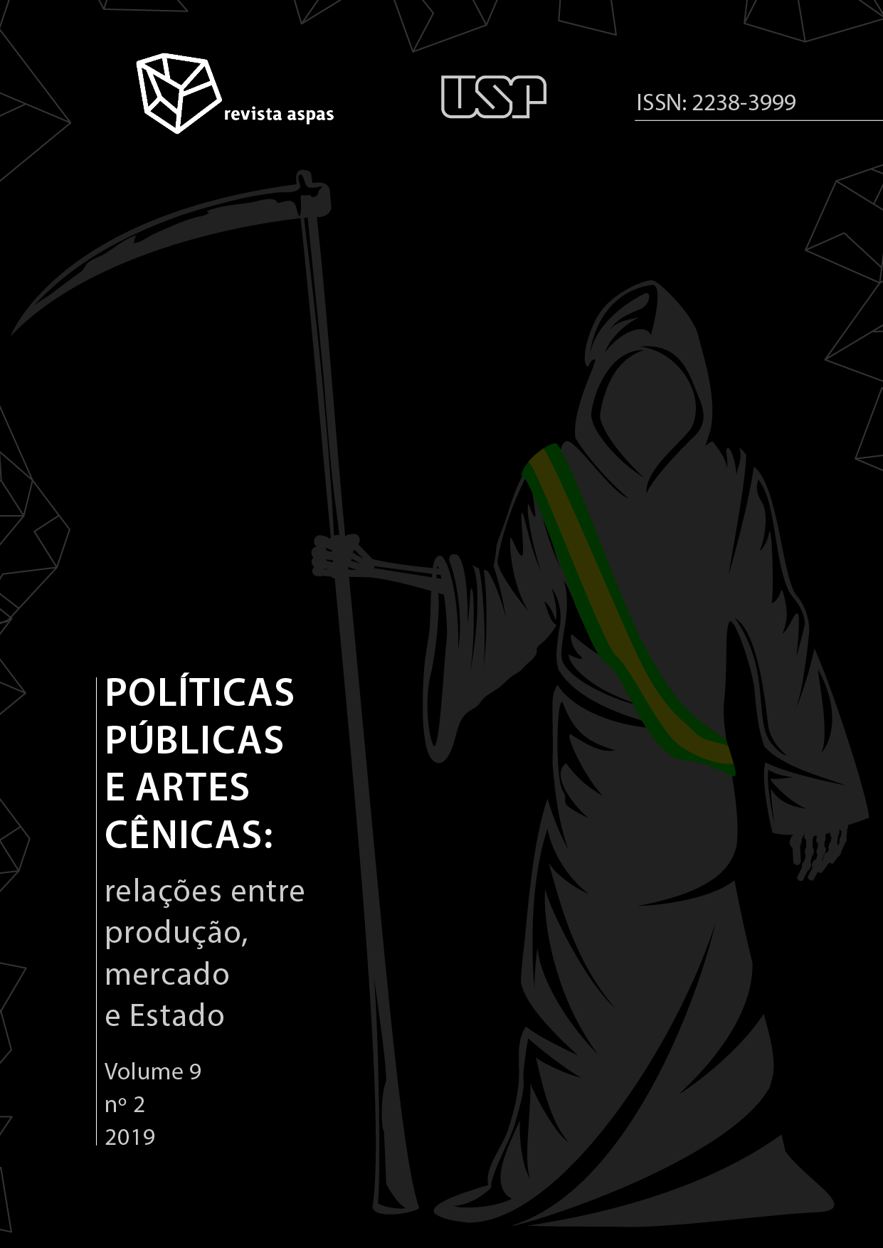 					View Vol. 9 No. 2 (2019): Políticas Públicas e Artes Cênicas: relações entre produção, mercado e Estado
				