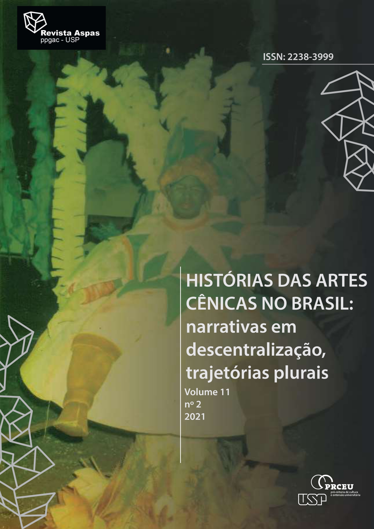 					Visualizar v. 11 n. 2 (2021): Histórias das Artes Cênicas no Brasil: narrativas em descentralização, trajetórias plurais
				