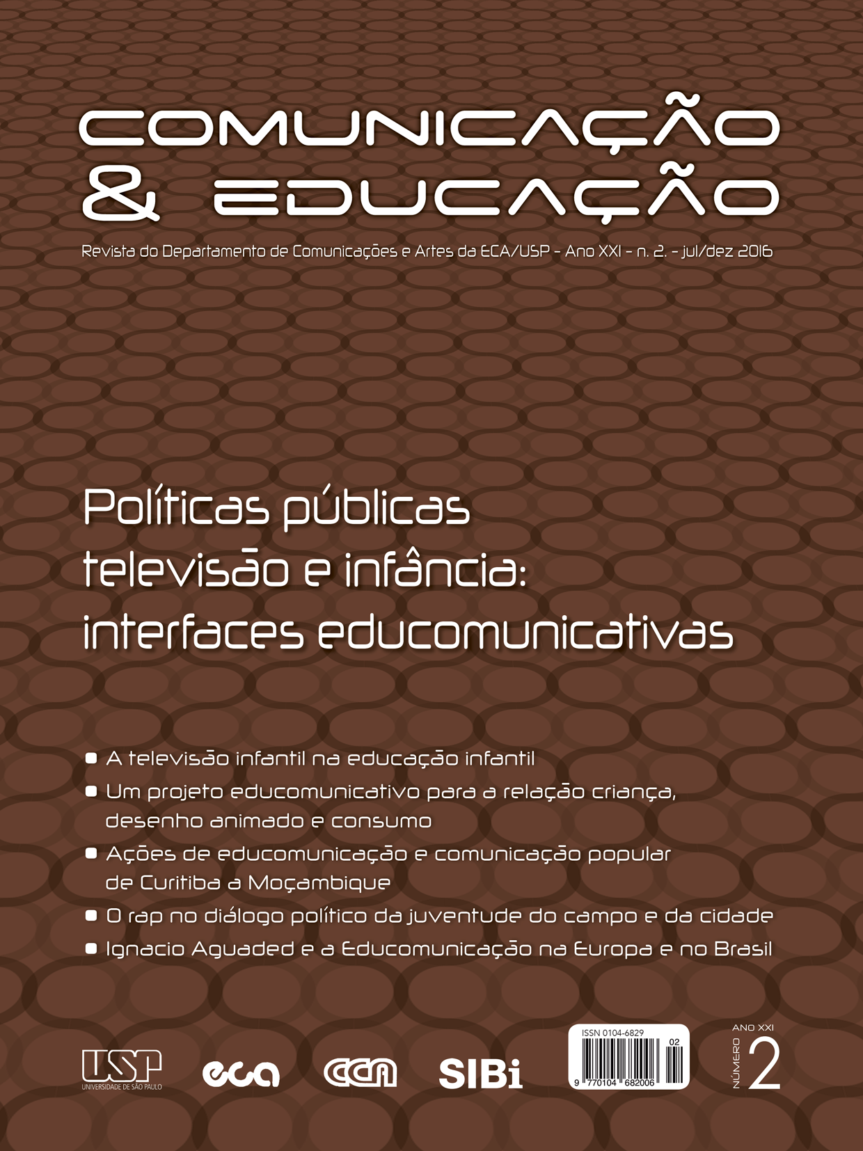 					Ver Vol. 21 Núm. 2 (2016): Políticas públicas, televisão e infância: interfaces educomunicativas
				