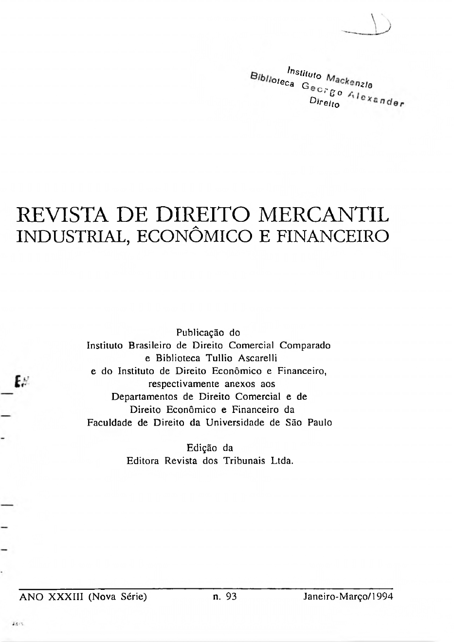 					Visualizar v. 93 (1994): Revista de Direito Mercantil, Industrial, Econômico e Financeiro
				