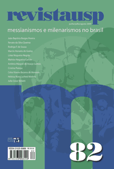 					View No. 82 (2009): MESSIANISMOS E MILENARISMOS NO BRASIL
				